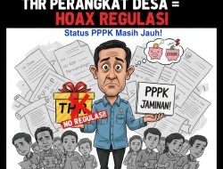 STOP DRAMA! Perangkat Desa Dapat THR Itu HOAX Regulasi, Status PPPK Masih Jauh!