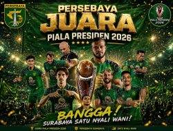 Bajol Ijo Berpesta! Persebaya Juara Piala Presiden 2026, Taklukkan Persib Dramatis Lewat Adu Penalti 6-5