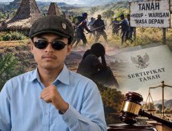 Tanah, Konflik Agraria, dan Hilangnya Nyawa di Sumba: Pemerintah Diminta Hadir Tegakkan Hukum dan Lindungi Masyarakat