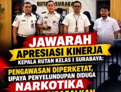 Jawarah Apresiasi Kepala Rutan Kelas I Surabaya: Penggagalan Dugaan Penyelundupan Narkotika