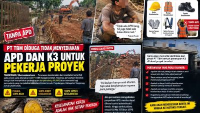 PT TBM Diduga Tidak Menyediakan APD dan K3 untuk Pekerja Proyek
