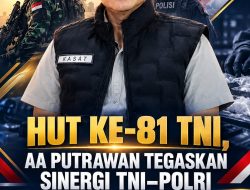 HUT KE-81 TNI, Aa Putrawan Tegaskan Sinergi TNI–POLRI Perkuat Pemberantasan Narkotika